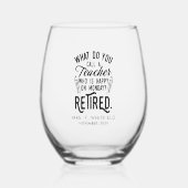 Gepensioneerde leraar Pensioen KeepSake Custom Wijnglas Zonder Voet (Voorkant)