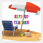 Gepensioneerde leraar... tijd om te relaxen... vierkante sticker (Voorkant)