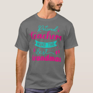 Gepensioneerde leraren maken de beste oma pensioen t-shirt