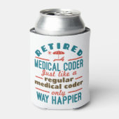 Gepensioneerde medische coder Funny Retirement Hap Blikjeskoeler (Blikje Voorkant)