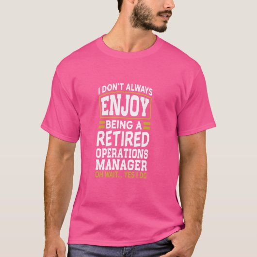 Gepensioneerde Operations Manager geniet niet van  T-shirt (Voorkant)