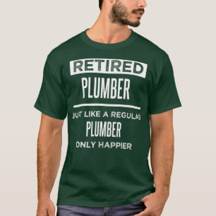 Gepensioneerde Plumber Funny Gezegde Retirement T-shirt