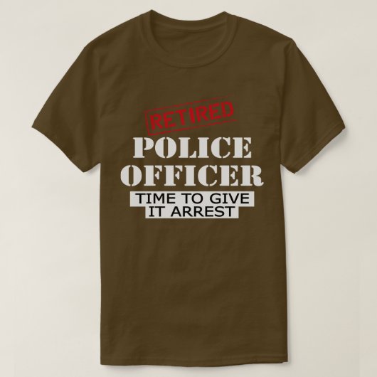 Gepensioneerde politieagent tijd om hem te arreste t-shirt (Design voorkant)
