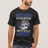 Gepensioneerde politiefunctionaris - tijd om hem t t-shirt (Voorkant)