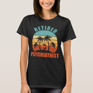 Gepensioneerde psychiater Psychiatrie Happy Retire T-shirt