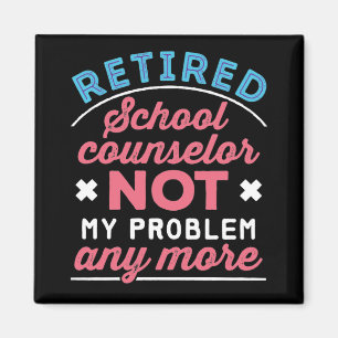 Gepensioneerde schooladviseur Funny not My Problee Magneet