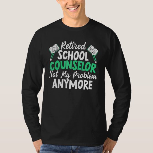 Gepensioneerde schooladviseur niet meer mijn probl t-shirt (Voorkant)