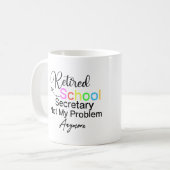 Gepensioneerde schoolsecretaris niet meer mijn pro koffiemok (Voorkant links)