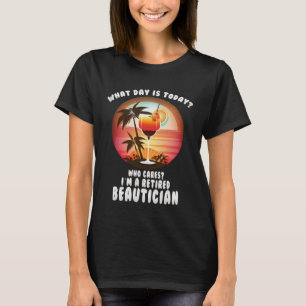 Gepensioneerde schoonheidsspecialiste met pensioen t-shirt
