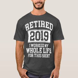 Gepensioneerde Shirt Humor pensioen 2019 Cadeaubon