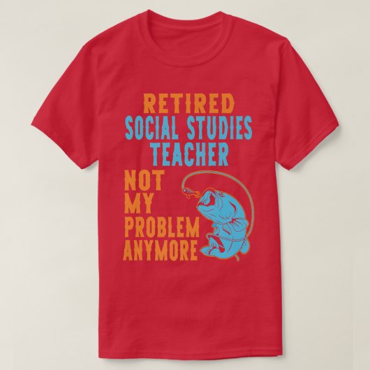 Gepensioneerde sociale studies Lover Retir leraar  T-shirt (Design voorkant)