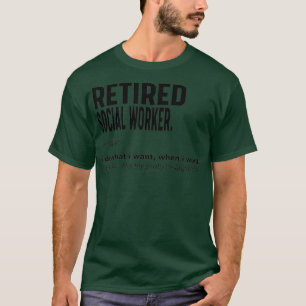 Gepensioneerde sociale werker niet meer mijn probl t-shirt