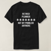 Gepensioneerde stop Mijn probleem niet meer en mee T-shirt (Design voorkant)