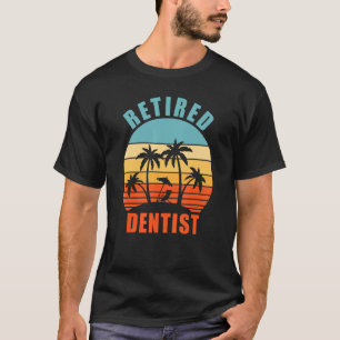 Gepensioneerde Tandarts, Tandheelkunde, Gelukkig P T-shirt