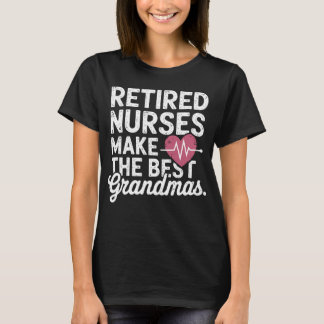 Gepensioneerde verpleegkundigen maken de beste oma t-shirt