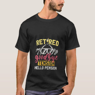 Gepensioneerde vrouwen Tot ziens Tensie Hallo Pens T-shirt