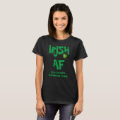 Gepersoaniseerde Irish AF Drink Team Black Green T-shirt (Voorkant volledig)