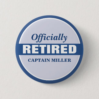 Gepersonaliseerd ambtenaar in ruste ronde button 5,7 cm