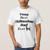 Gepersonaliseerd Beste Chihuahua Dad Ever T Shirt (Voorkant)
