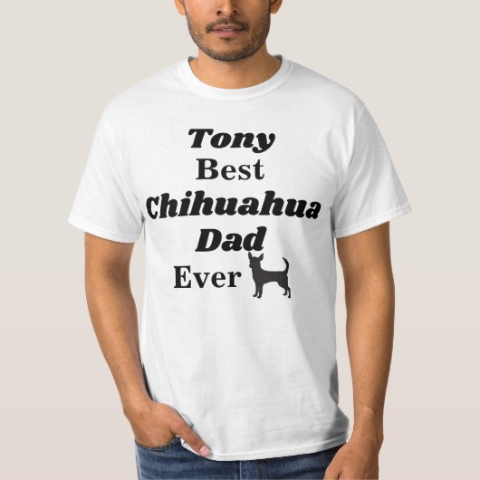 Gepersonaliseerd Beste Chihuahua Dad Ever T Shirt (Voorkant)