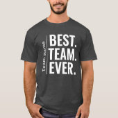Gepersonaliseerd Beste Team Ooit Teamgenoot Colleg T-shirt (Voorkant)