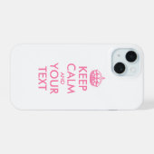Gepersonaliseerd BLIJF KALM en UW TEKST iPhone 15 Case (Achterkant horizontaal)