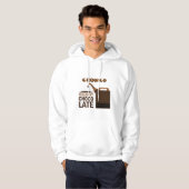 Gepersonaliseerd door Chocolate Job Quote Hoodie (Voorkant volledig)