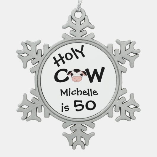 Gepersonaliseerd Funny Heilige Koe 50th Birthday O Tin Sneeuwvlok Ornament (Voorkant)