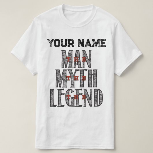 Gepersonaliseerd "Het Man, de mythe, de legende" T-shirt (Design voorkant)