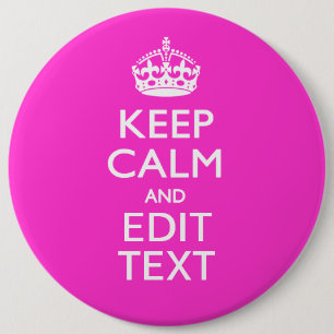 Gepersonaliseerd houd kalm en geef Tekst Hot Pink  Ronde Button 6,0 Cm