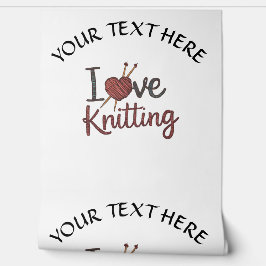 Gepersonaliseerd Ik hou van breien ontwerp Bewerk Behang