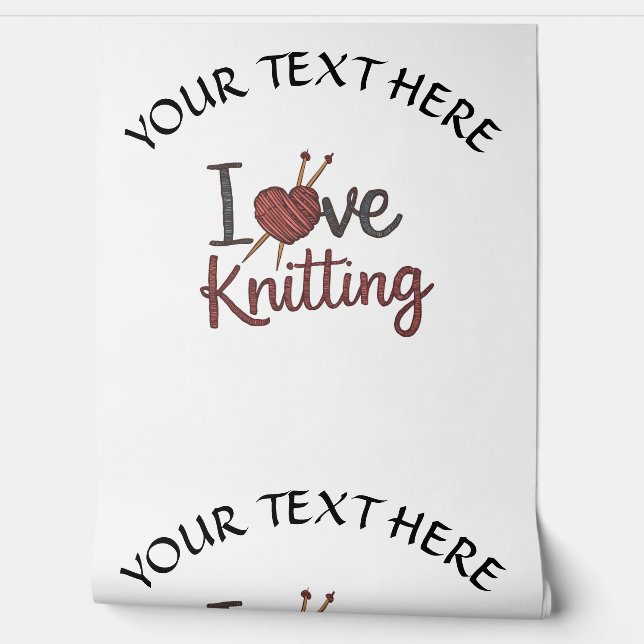 Gepersonaliseerd Ik hou van breien ontwerp Bewerk  Behang (Afrollen)