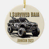 Gepersonaliseerd - Ik overleefde Baja Truck Kerstm Keramisch Ornament (Voorkant)