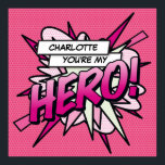 Gepersonaliseerd Je bent mijn HERO Comic Book Pop  Poster<br><div class="desc">Pas de naam aan om een supercool en trendy stripboek te creëer pop-kunst HERO poster. Een geweldig cadeau voor jou,  je vrienden of je familie. Rol,  trendy en leuk design dat de gril,  zap,  pow in je dag zet. Ontworpen door: Thisnotme©</div>