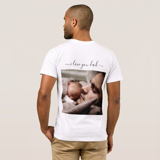 Gepersonaliseerd je vader Foto T-shirt Ik hou van  (Achterkant volledig)