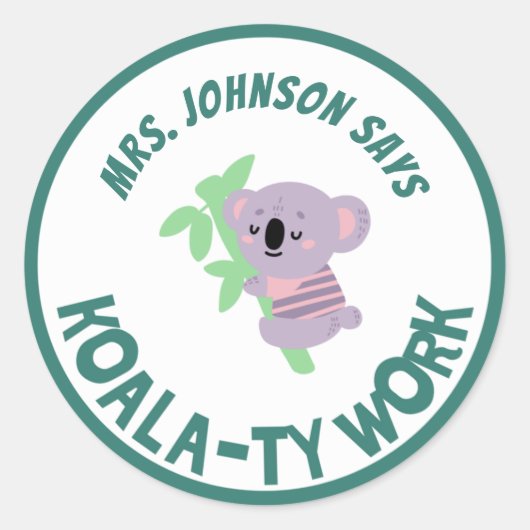 Gepersonaliseerd Kute Koala Quality Work Student R Ronde Sticker (Voorkant)