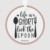Gepersonaliseerd leven is kort Lick the Spoon Ornament (achterkant)
