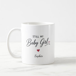 Gepersonaliseerd Nog steeds mijn kleine meisje Koffiemok