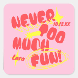 Gepersonaliseerd nooit te veel plezier! vierkante sticker