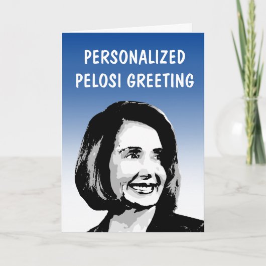 Gepersonaliseerd Pelosi-Wenskaart Kaart (Voorkant)