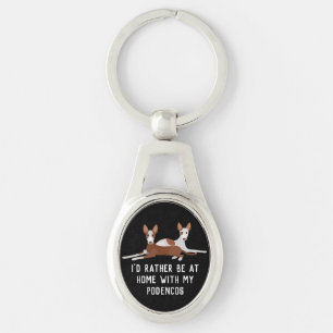 Gepersonaliseerd Podenco Dogs Slogan Metal Sleutelhanger