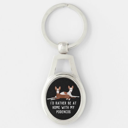 Gepersonaliseerd Podenco Dogs Slogan Metal Sleutelhanger (Voorkant)