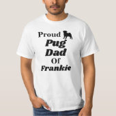 Gepersonaliseerd Proud Pug Dad T Shirt (Voorkant)