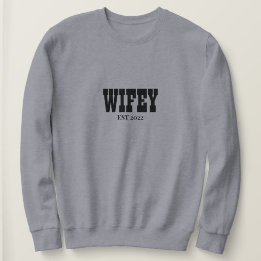 gepersonaliseerd sweatshirt van Wifey Est 2022, Mr (Design voorkant)