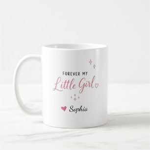 Gepersonaliseerd Voor altijd mijn kleine meisje Koffiemok