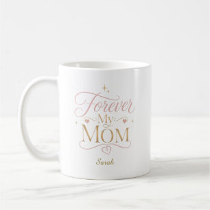 Gepersonaliseerd Voor altijd mijn moeder Elegante  Koffiemok