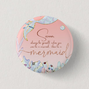 Gepersonaliseerd "Wees een zeemeermin" Ronde Button 3,2 Cm