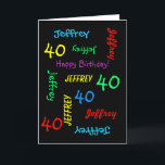 Gepersonaliseerd Wenskaart 40e verjaardag, zwart Kaart<br><div class="desc">Wat een prachtig, gepersonaliseerd wenskaart voor een 40e verjaardag of een andere gelegenheid. Op de omslag, herhalen de Naam en de Leeftijd in verschillende doopvonten en kleuren op een zwarte achtergrond. Gemakkelijk om te personaliseren - enkel de NAAM, de LEEFTIJD, en de OCCASIE van de VERANDERING op ÉÉN PLAATS. De...</div>