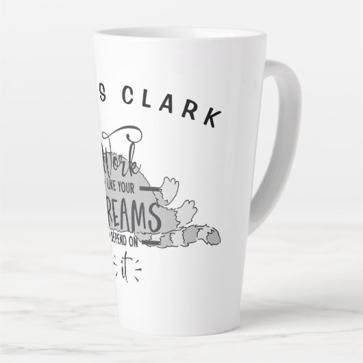 Gepersonaliseerd werk zoals je dromen hangen ervan latte mok (Rechterhoek)