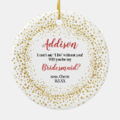 Gepersonaliseerd word jij mijn Bridesmaid Kerstmis Keramisch Ornament (Achterkant)